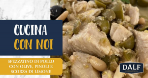 Dalf Carni: Spezzatino di pollo con olive, pinoli e scorza di limone