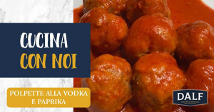 Dalf Carni: Polpette alla vodka e paprika