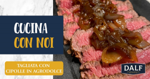 Tagliata con cipolle in agrodolce