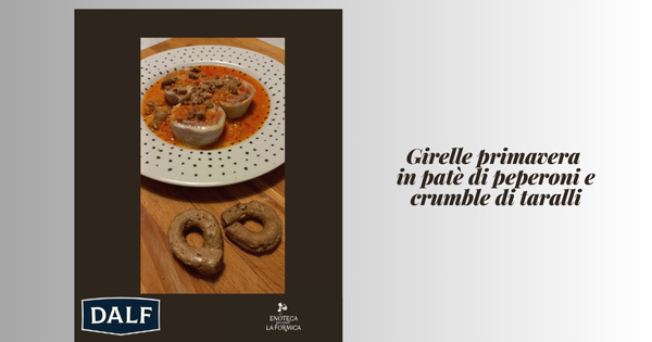 Girelle primavera in patè di peperoni e crumble di taralli