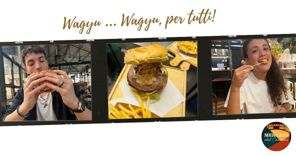 Wagyu … Wagyu, per tutti!