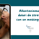 Allontaniamo i dolori da stress con un massaggio!