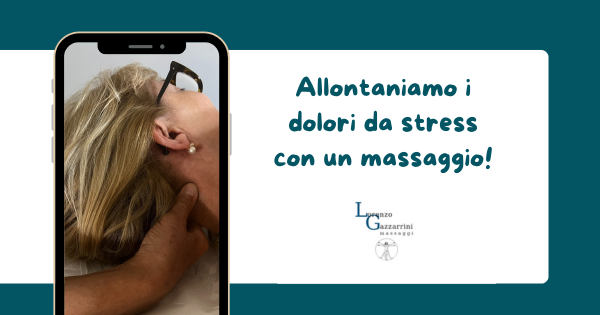 Allontaniamo i dolori da stress con un massaggio!