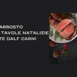 L’arrosto, il re delle tavole natalizie firmate Dalf Carni